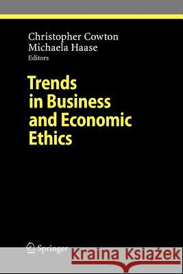 Trends in Business and Economic Ethics Christopher Cowton 9783642098383 Not Avail - książka