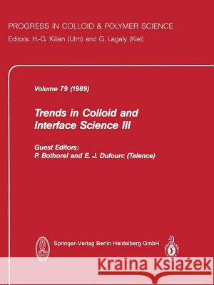 Trends in Colloid and Interface Science III P. Bothorel E. J. Dufourc 9783662161296 Steinkopff-Verlag Darmstadt - książka