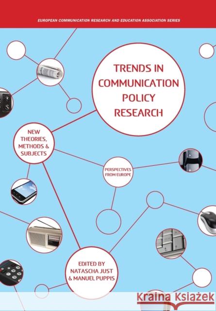 Trends in Communication Policy Research: New Theories, Methods and Subjects Puppis, Manuel 9781841506746  - książka