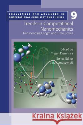 Trends in Computational Nanomechanics: Transcending Length and Time Scales Traian Dumitrica 9789400731097 Springer - książka