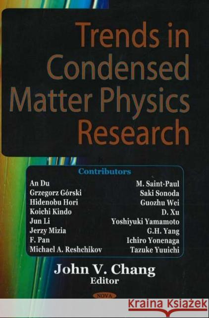 Trends in Condensed Matter Physics Research John V Chang 9781594544156 Nova Science Publishers Inc - książka