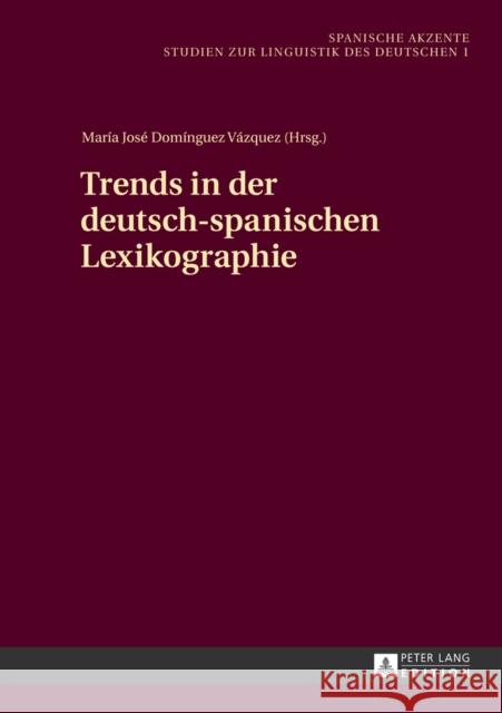 Trends in Der Deutsch-Spanischen Lexikographie Schierholz, Stefan J. 9783631589328 Peter Lang Gmbh, Internationaler Verlag Der W - książka