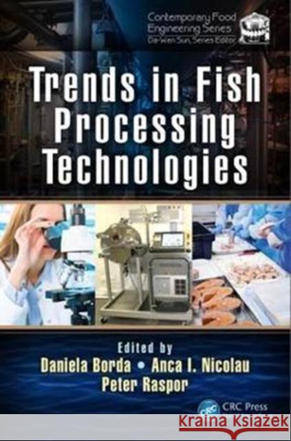 Trends in Fish Processing Technologies Daniela Borda Anca I. Nicolau Peter Raspor 9781498729178 Productivity Press - książka