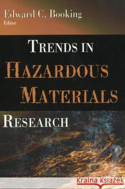 Trends in Hazardous Materials Research Edward C Booking 9781600213359 Nova Science Publishers Inc - książka