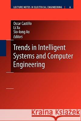 Trends in Intelligent Systems and Computer Engineering Oscar Castillo Li Xu 9781441945204 Springer - książka