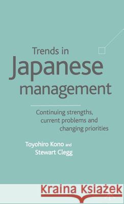 Trends in Japanese Management: Continuing Strengths, Current Problems and Changing Priorities Kono, T. 9780333929704 Palgrave MacMillan - książka