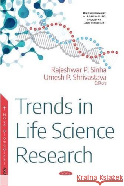 Trends in Life Science Research Umesh P Shrivastava, Rajeshwar P Sinha 9781536132410 Nova Science Publishers Inc - książka