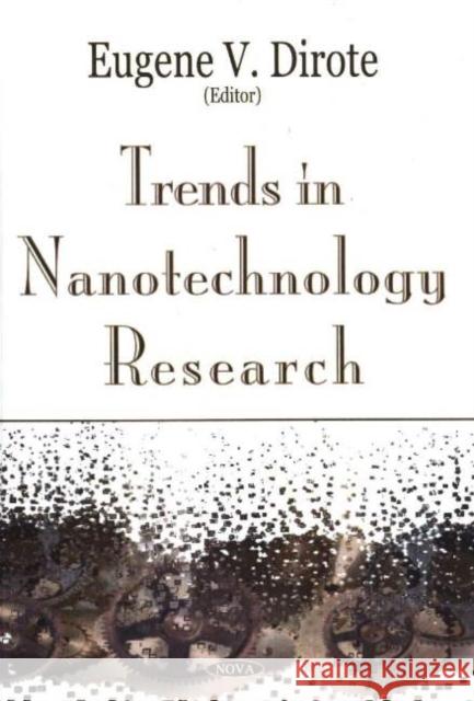 Trends in Nanotechnology Research Eugene V Dirote 9781594540912 Nova Science Publishers Inc - książka