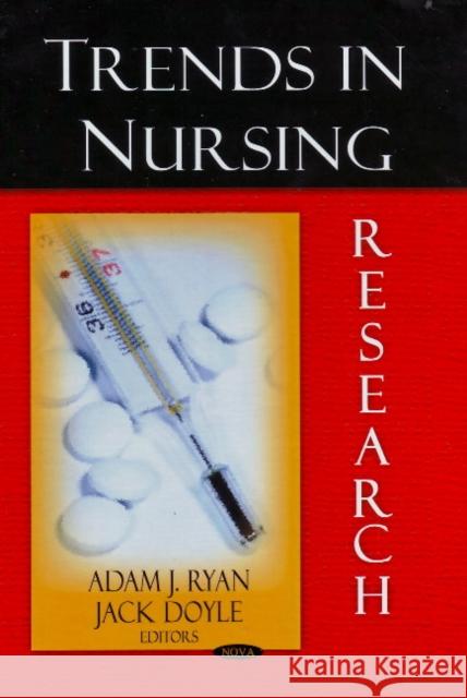 Trends in Nursing Research Adam J Ryan, Jack Doyle 9781604566420 Nova Science Publishers Inc - książka