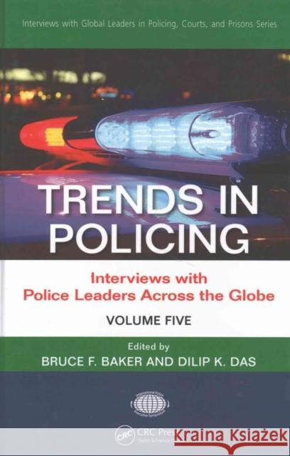 Trends in Policing: Interviews with Police Leaders Across the Globe, Volume Five  9781482224498 Apple Academic Press - książka