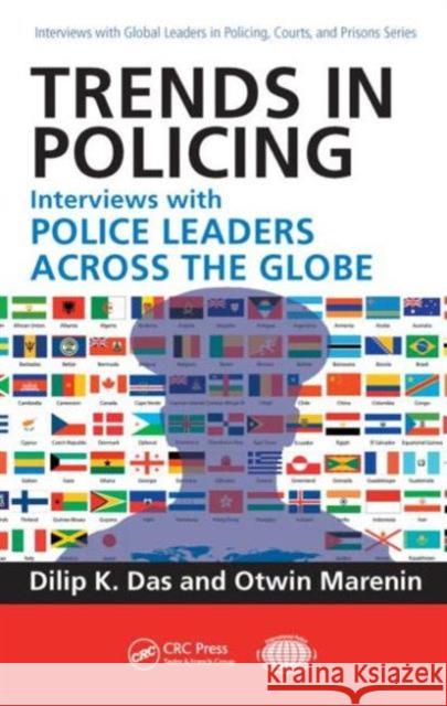 Trends in Policing: Interviews with Police Leaders Across the Globe, Volume Two Das, Dilip K. 9781420075205 TAYLOR & FRANCIS LTD - książka