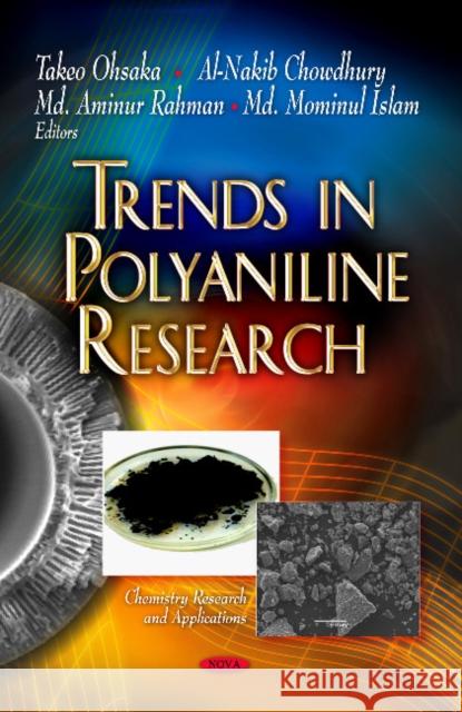 Trends in Polyaniline Research Al-Nakib Chowdhury, Takeo Ohsaka, Aminur Rahman, Mominul Islam 9781628084245 Nova Science Publishers Inc - książka