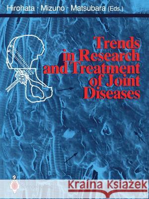 Trends in Research and Treatment of Joint Diseases Kazushi Hirohata Kosaku Mizuno Tsukasa Matsubara 9784431681946 Springer - książka