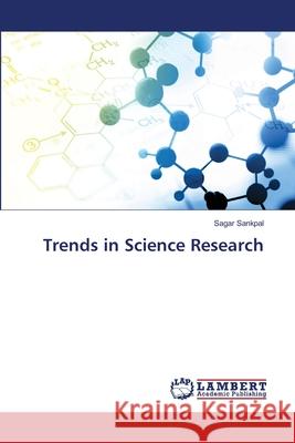 Trends in Science Research Sagar Sankpal 9786207804931 LAP Lambert Academic Publishing - książka