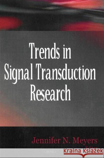 Trends in Signal Transduction Research Jennifer N Meyers 9781600213755 Nova Science Publishers Inc - książka