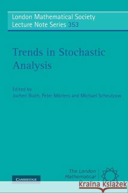 Trends in Stochastic Analysis  9780521718219 CAMBRIDGE UNIVERSITY PRESS - książka