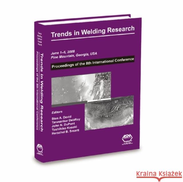 Trends in Welding Research, 8th Conference (Book & CD)  9781615030026 ASM International - książka