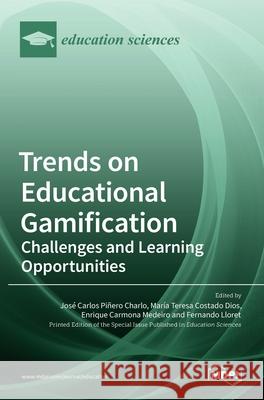 Trends on Educational Gamification Jose Carlos Charlo Marıa Teresa Dios Enrique Carmona Medeiro 9783036535401 Mdpi AG - książka