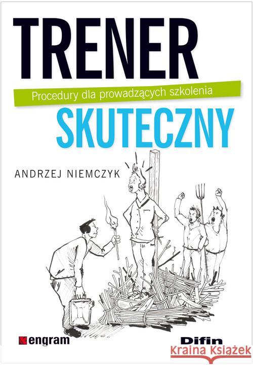 Trener skuteczny. Procedury dla prowadzących... Niemczyk Andrzej 9788376417400 Difin - książka