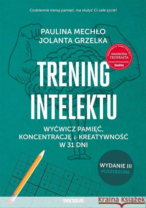 Trening intelektu wyd.3 rozszerzone Mechło Paulina, Grzelka Jolanta 9788328364493 Helion - książka