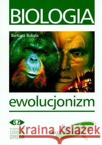 Trening Matura - Biologia Ewolucjonizm OMEGA Bukała Barbara 9788372673527 Omega - książka