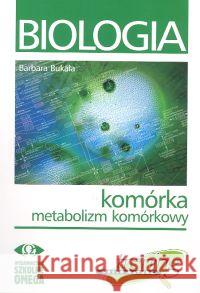 Trening Matura - Biologia Komórka cz.2 Metab OMEGA Bukała Barbara 9788372671288 Omega - książka