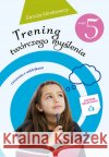 Trening twórczego myślenia cz. 5 Klimkiewicz Danuta 9788379154609 Skrzat