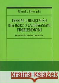 Trening umiejętności dla dzieci ... Bloomquist Michael 9788323330226 Wydawnictwo Uniwersytetu Jagiellońskiego - książka