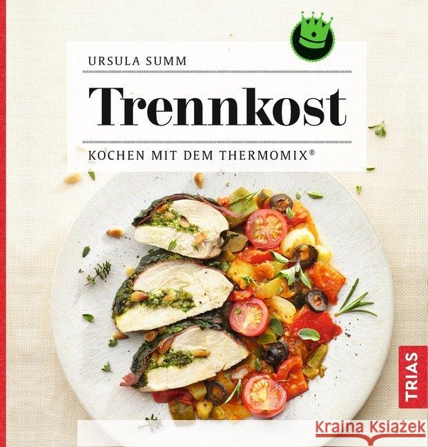 Trennkost : Kochen mit dem Thermomix® Summ, Ursula 9783432107110 Trias - książka