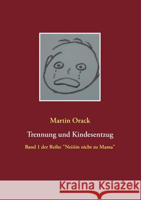 Trennung und Kindesentzug Martin Orack 9783732294848 Books on Demand - książka