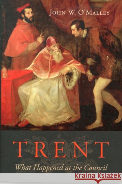 Trent: What Happened at the Council O'Malley, John W. 9780674066977 Harvard University Press - książka