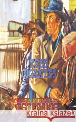 Tres gigantes (Coleccion Oeste) Marcial Lafuente Estefania 9781619516328 Lady Valkyrie LLC - książka