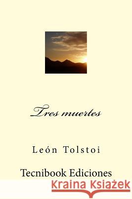 Tres Muertes Leo Nikolayevich Tolstoy 9781516997381 Createspace - książka