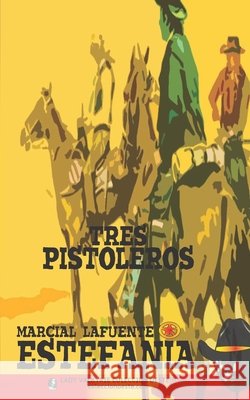 Tres pistoleros (Colecci?n Oeste) Lady Valkyrie                            Marcial Lafuente Estefan?a 9781619518810 Lady Valkyrie LLC - książka