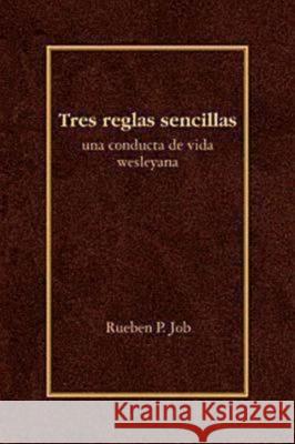 Tres Reglas Sencillas: Una Conducta de Vida Wesleyana = Three Simple Rules  9780687654932 Abingdon Press - książka