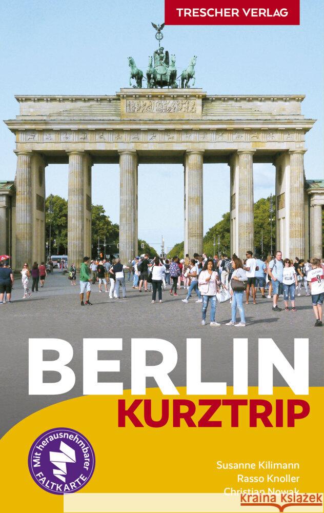 TRESCHER Reiseführer Berlin Kurztrip Kilimann, Susanne, Knoller, Rasso, Nowak, Christian 9783897946545 Trescher Verlag - książka