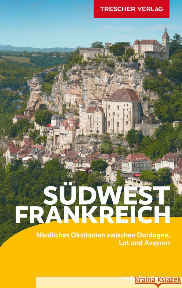 TRESCHER Reiseführer Südwestfrankreich Bentheimer, Heike 9783897946033 Trescher Verlag - książka