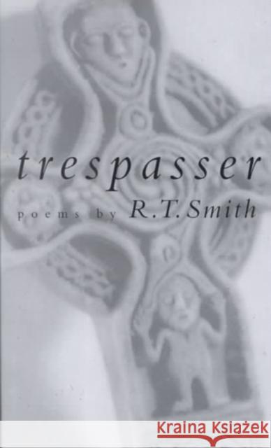 Trespasser: Poems R. T. Smith 9780807120521 Louisiana State University Press - książka