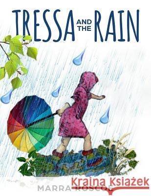 Tressa and the Rain Marra Roscoe 9781724114426 Independently Published - książka