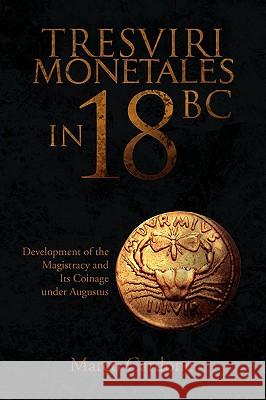 Tresviri Monetales in 18 BC Marco Cardone 9781436347822 Xlibris Corporation - książka