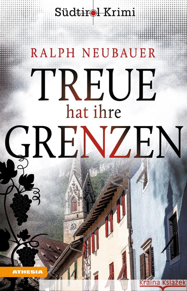 Treue hat ihre Grenzen Neubauer, Ralph 9788868396992 Athesia Buch - książka