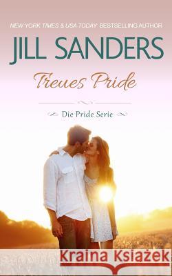 Treues Pride Anna Drago Katrin Dolle Jill Sanders 9781726667555 Independently Published - książka