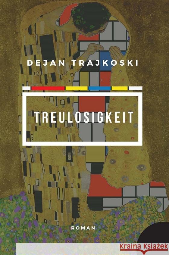 Treulosigkeit Trajkoski, Dejan 9783949045127 Schenk, Passau - książka