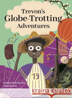 Trevon's Globe-Trotting Adventures Jordan Morrissette Young Authors Publishing 9781951257453 Young Authors Publishing - książka
