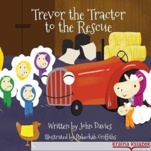 Trevor the Tractor to the Rescue John Davies 9781913662653 Rowanvale Books - książka