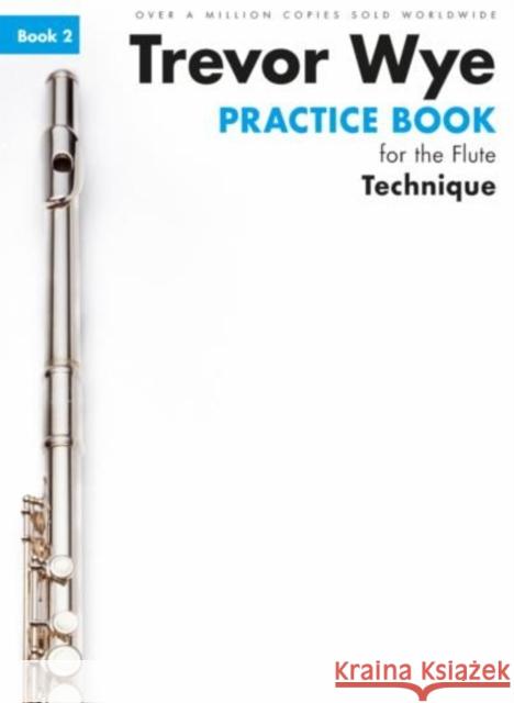 Trevor Wye Practice Book For The Flute Book 2: Book 2 - Technique  9781783054206 Hal Leonard Europe Limited - książka