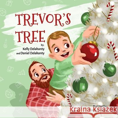 Trevor's Tree Daniel Delahanty, Kelly Delahanty 9798355143329 Independently Published - książka
