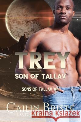 Trey: Son of Tallav Cailin Briste 9781950946037 Hot Sauce Publishing - książka