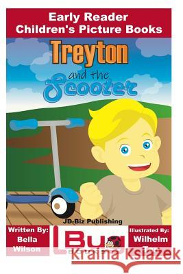 Treyton and the Scooter - Early Reader - Children's Picture Books John Davidson Wilhelm Tan Mendon Cottage Books 9781794487857 Independently Published - książka