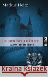 Trügerischer Friede : Originalausg. Heitz, Markus   9783492265782 Piper - książka